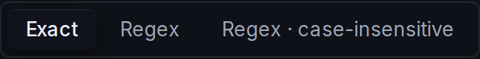 The match type control: Exact, Regex and case-insensitive Regex.