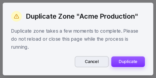 Confirming a zone duplication before smoxy copies its settings into a new zone.