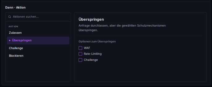 Der Aktions-Picker: Auswahl zwischen Zulassen, Überspringen, Challenge oder Blockieren; Überspringen zeigt die Optionen zum Umgehen von WAF, Rate-Limiting und Challenge.