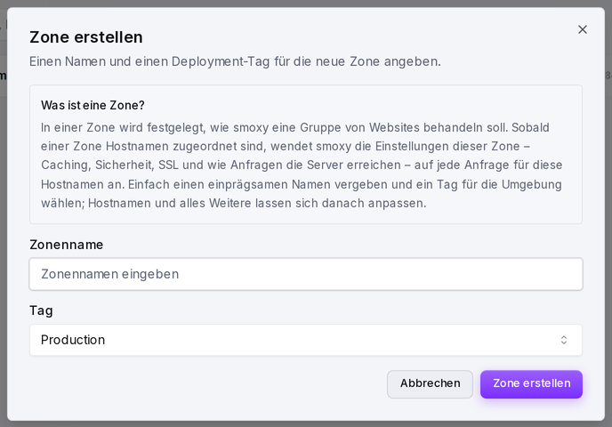 Der Dialog „Zone erstellen“: Name eingeben und Deployment-Tag wählen.