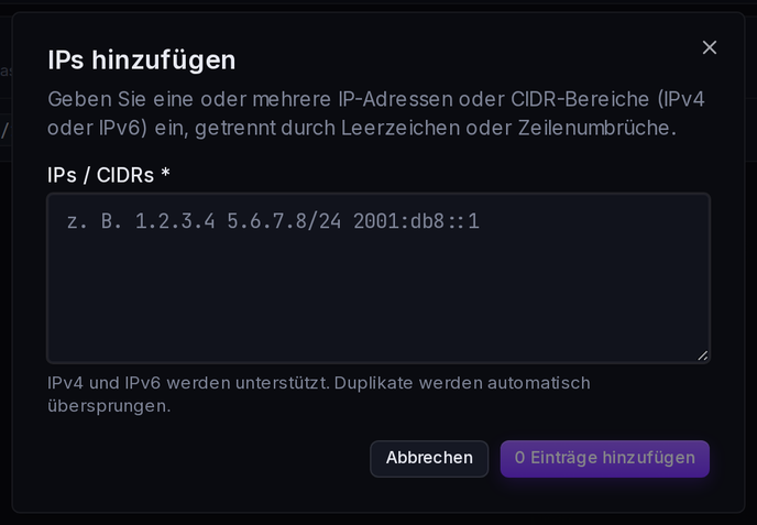Der Dialog „IPs hinzufügen“: eine oder mehrere IPv4-/IPv6-Adressen oder CIDR-Bereiche einfügen, mit Live-Validierung.