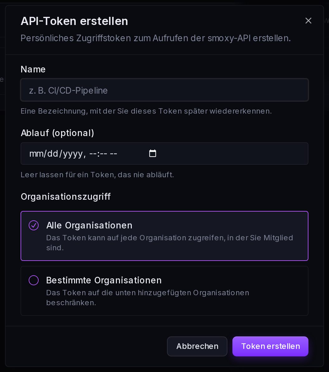 Das Formular „API-Token erstellen“: Name, optionaler Ablauf und Organisationszugriff.