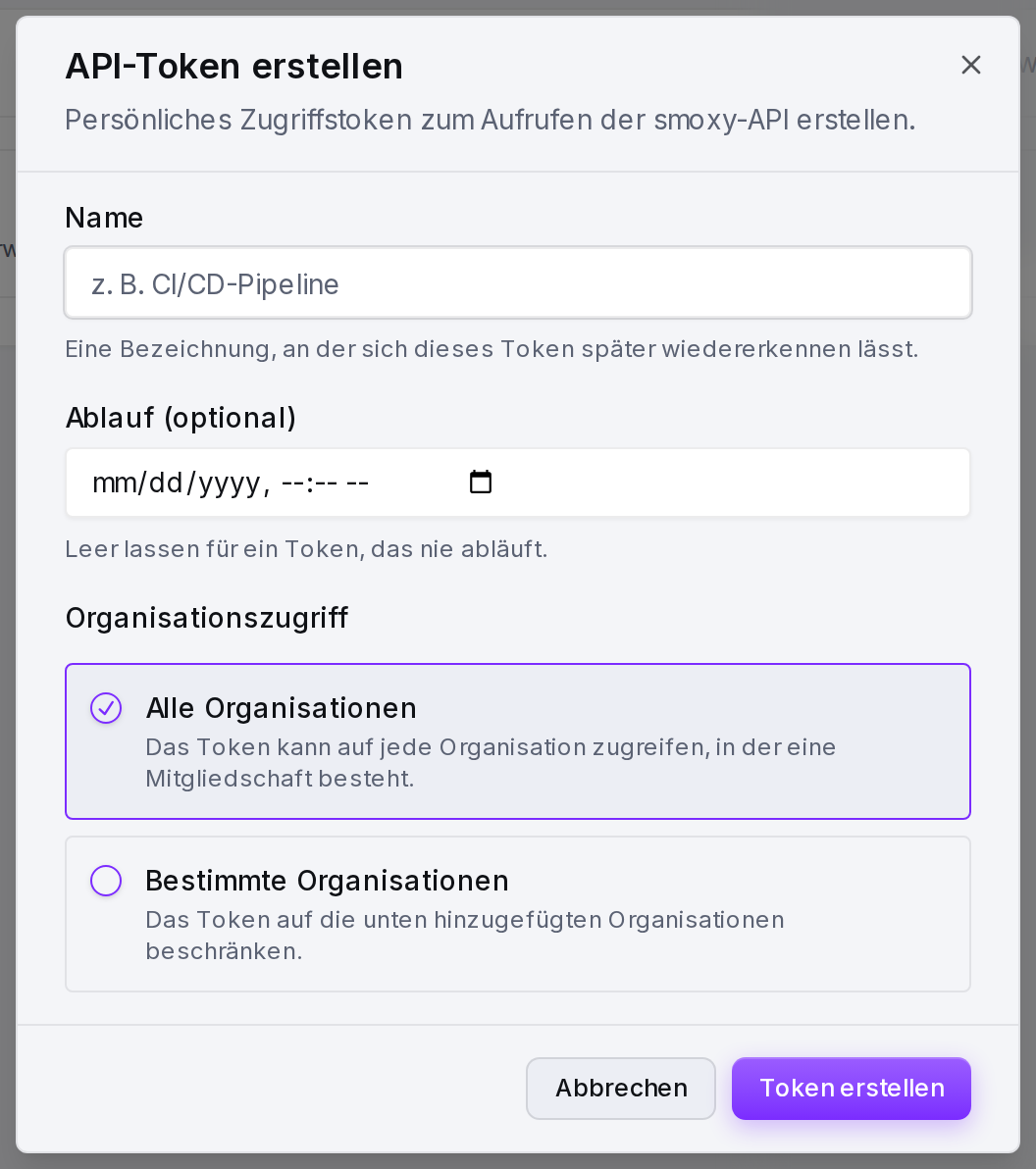Das Formular „API-Token erstellen“: Name, optionaler Ablauf und Organisationszugriff.