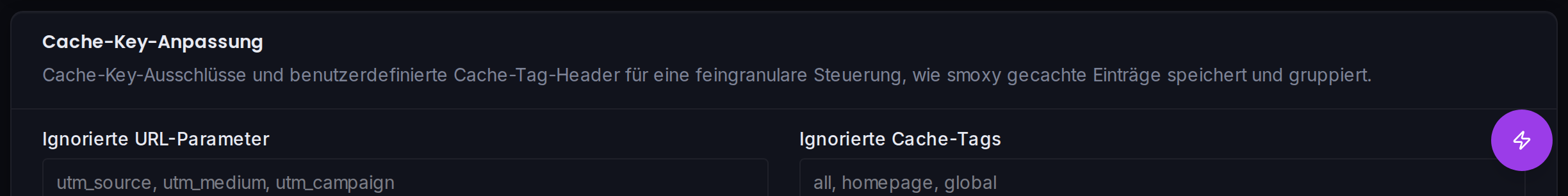 Die Karte zur Cache-Key-Anpassung: ignorierte URL-Parameter, ignorierte Cache-Tags und benutzerdefinierte Cache-Tag-Header.