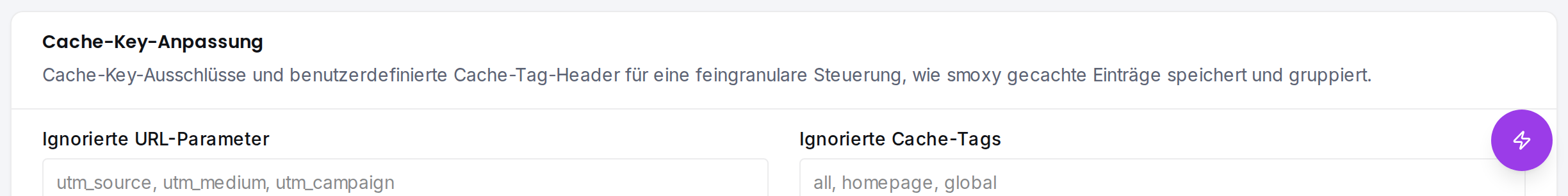 Die Karte zur Cache-Key-Anpassung: ignorierte URL-Parameter, ignorierte Cache-Tags und benutzerdefinierte Cache-Tag-Header.