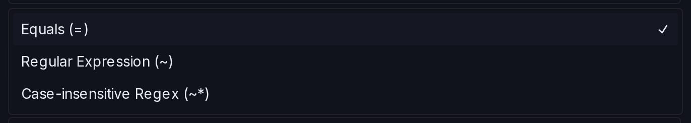The Match Type dropdown: Equals, regular expression and case-insensitive regex.